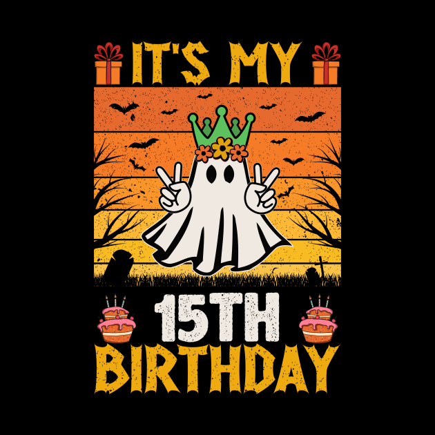 It's My 15th Birthday, Funny halloween October birthday by loveshop
