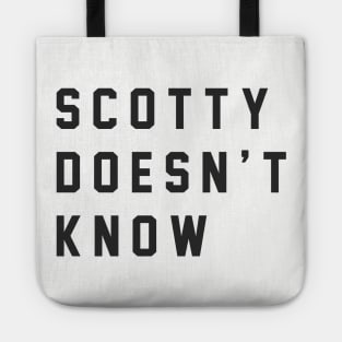 Scotty Doesn't Know Tote