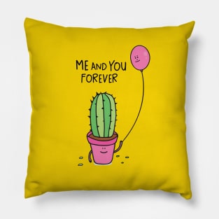 Me and you, forever. Pillow