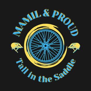 Mamil and Proud - Tall in the Saddle T-Shirt