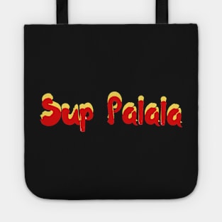 sup palala | hawaii slang saying expression ʻōlelo hawaii | yellow and red Tote