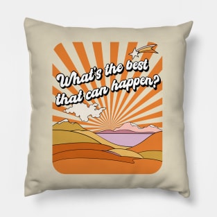 Positivity Quote 70's Retro Vibes The Best That Can Happen Pillow