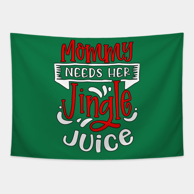 Mommy Needs Her Jingle Juice Tapestry by MarinasingerDesigns