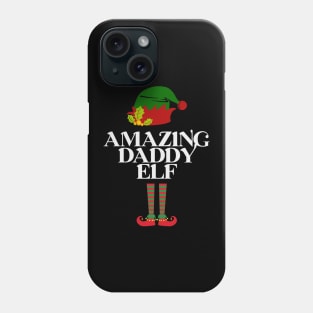 Amazing Daddy Elf - Dad Christmas Gift Phone Case