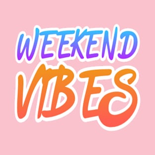 Weekend Vibes v2 T-Shirt