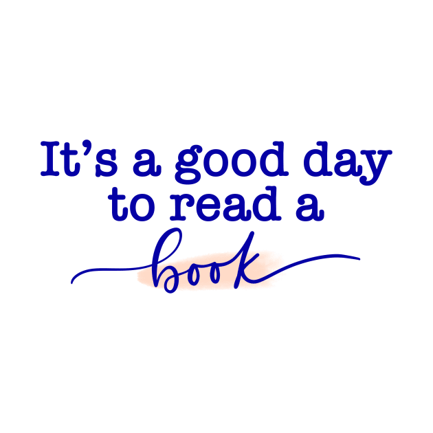 It’s a Good Day to Read a Book! by Slletterings