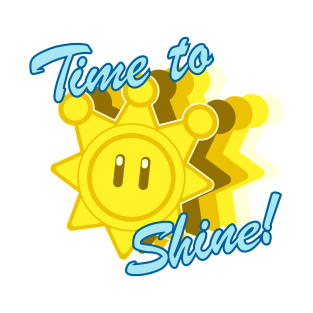 Time To Shine! T-Shirt