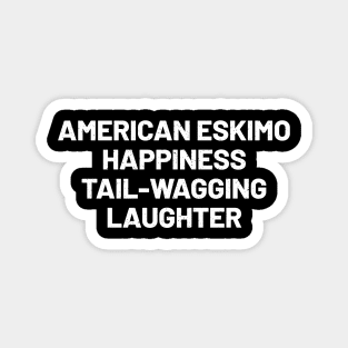 American Eskimo Happiness Tail-Wagging Laughter Magnet