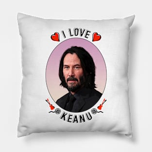 I Love keanu Reeves Pillow