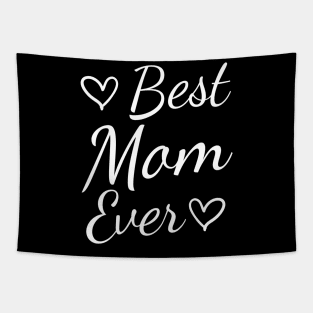 Best Mom Ever Mothers Day Tapestry