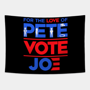 for the love of pete vote joe Tapestry