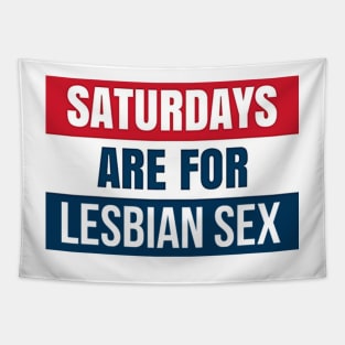 Saturdays are for lesbians Tapestry