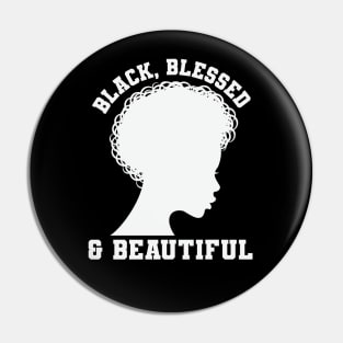 Black Blessed and Beautiful, Black History Month, Black Lives Matter, African American History Pin