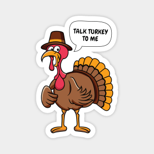 Talk Turkey To Me Funny Thanksgiving Pun Magnet