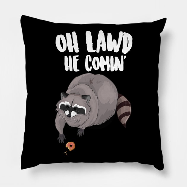 Oh Lawd He Comin' Thicc Racoon Pillow by Eugenex