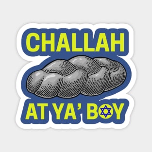 Challah at Ya Boy Magnet