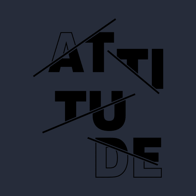 ATTITUDE by Illusion Art