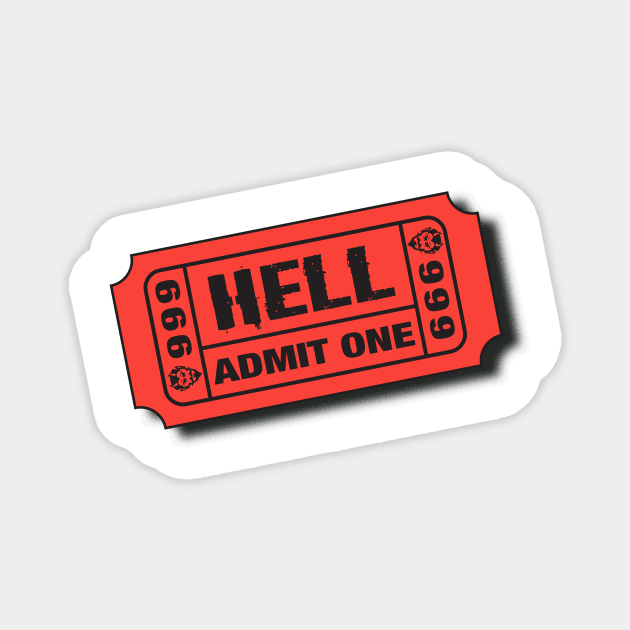 Ticket to Hell Magnet by silvercloud