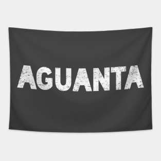 Aguanta - hang in there - white design Tapestry