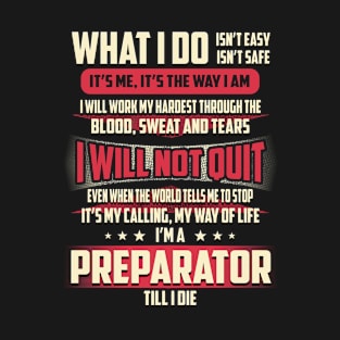 Preparator What i Do T-Shirt