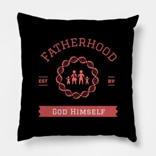 Fatherhood est by god himself Pillow