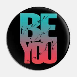 Believe In Yourself Quote Pin