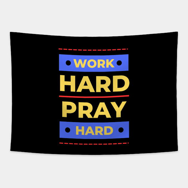 Work Hard Pray Hard | Christian Tapestry by All Things Gospel