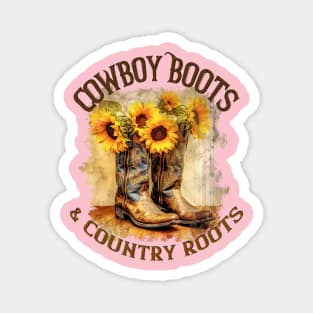 Cowboy Boots & Country roots Magnet