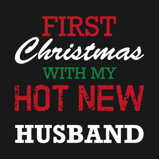 First Christmas With My Hot New Husband T-Shirt