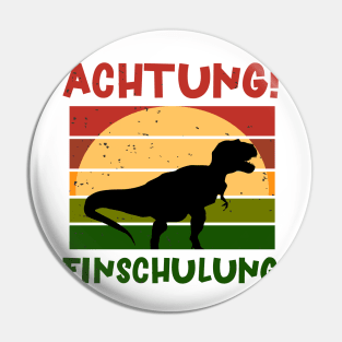 Achtung Einschulung Dino Schulbeginn T shirt Pin