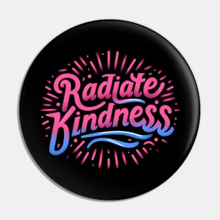RADIATE KINDNESS - TYPOGRAPHY INSPIRATIONAL QUOTES Pin