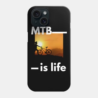 Mountain bike is life sunset and silhouette design for MTB enthusiasts Phone Case