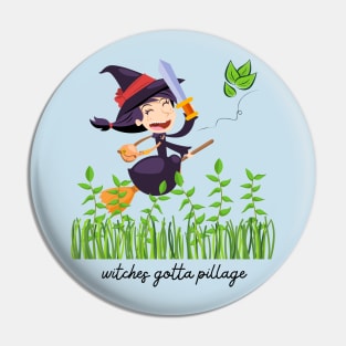 Green Witch - Witches Gotta Pillage Pin