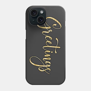 greetings Phone Case