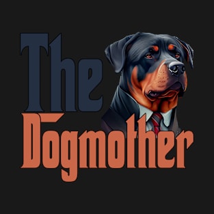 Rottweiler Dog Mom Dogmother Dogs Mommy Rottie T-Shirt