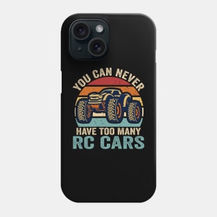 Remote-Control RC Car You Can Never Have Too Many RC Cars Phone Case