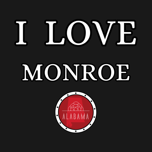 I LOVE MONROE | Alabam county United state of america by euror-design