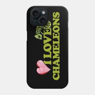 I love chameleons Phone Case