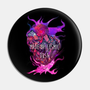 Made of Cosmic Dust Pin