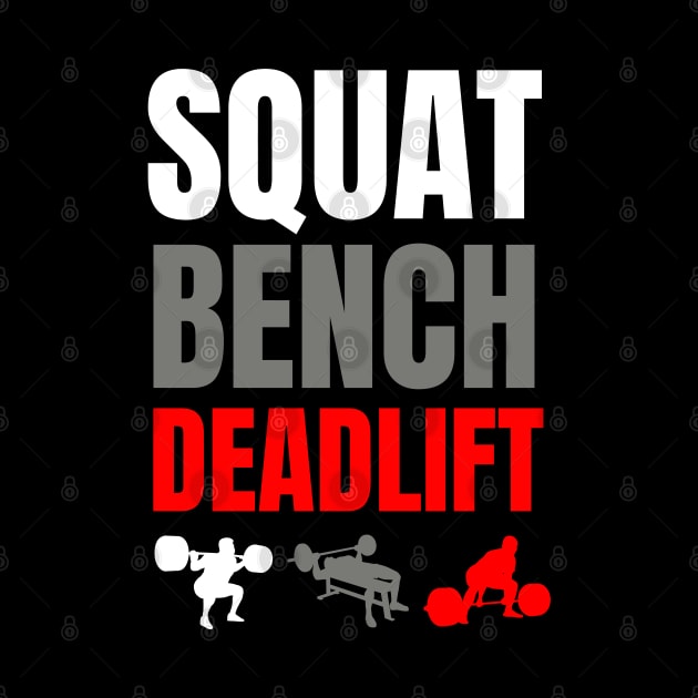 SQUAT BENCH DEADLIFT by AniTeeCreation