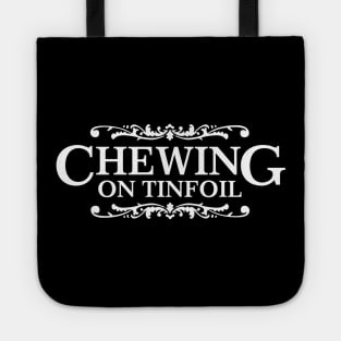 Chewing on Tinfoil Sweeeet logo Tote