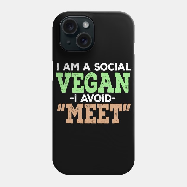 I Am A Social Vegan. I Avoid Meet. Phone Case by VintageArtwork