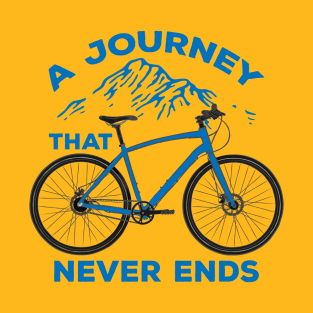 A journey that never ends T-Shirt