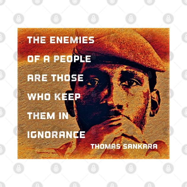 Thomas Sankara Quote -" The enemies of the people..." by Tony Cisse Art Originals