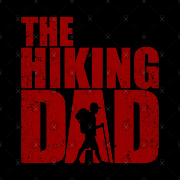 The Hiking Dad - Funny Walking Fathers Day T-Shirt t shirt gift for Father´s and Dad - Undead Zombie Shirts and Gifts by Shirtbubble