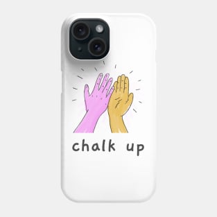 Chalk Up Phone Case