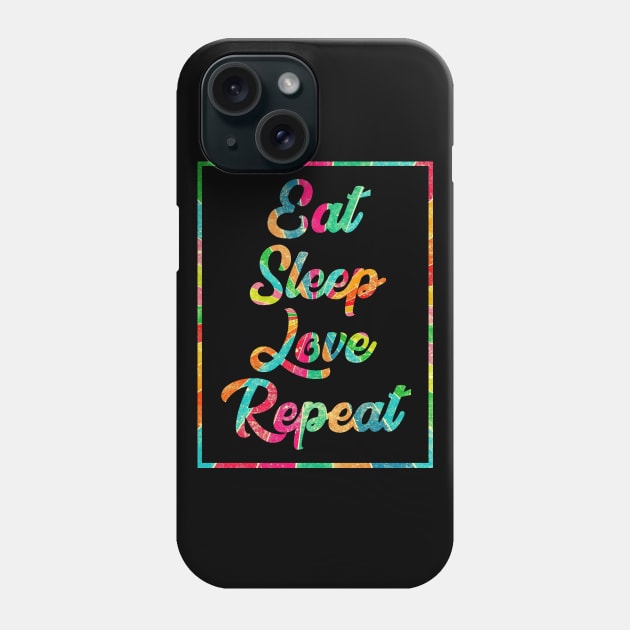 Eat, Sleep, Love, Repeat Phone Case by CRD Branding