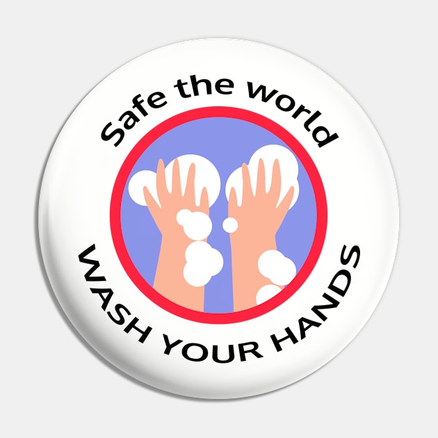 Safe the world, wash your hands Pin by Nonlani