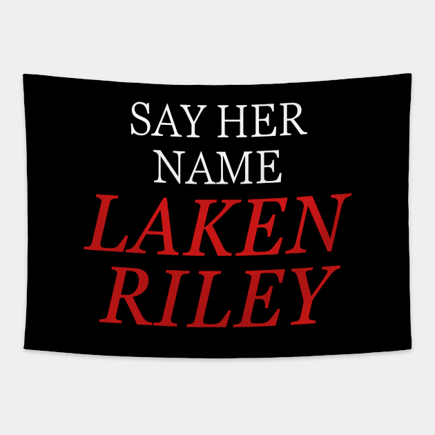 Say-Her-Name-Laken-Riley Tapestry by SonyaKorobkova