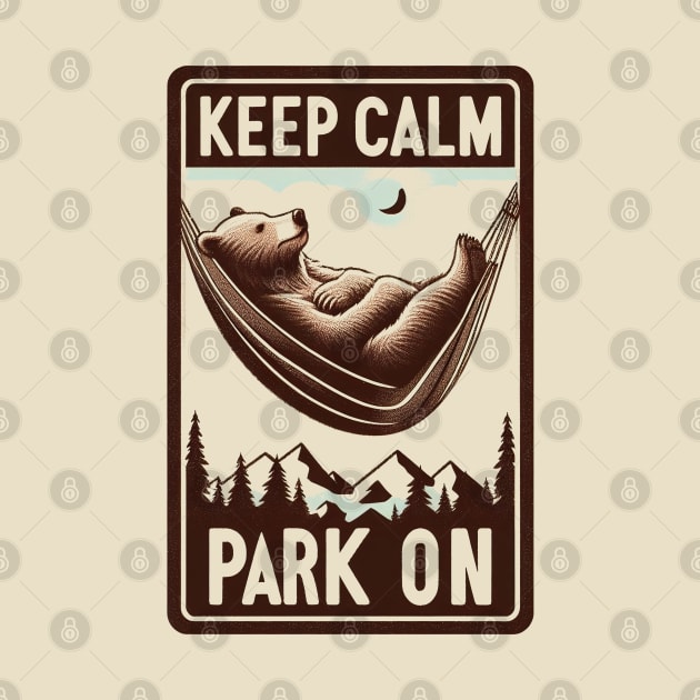 "Keep Calm, Park on" National Park Service by SimpliPrinter